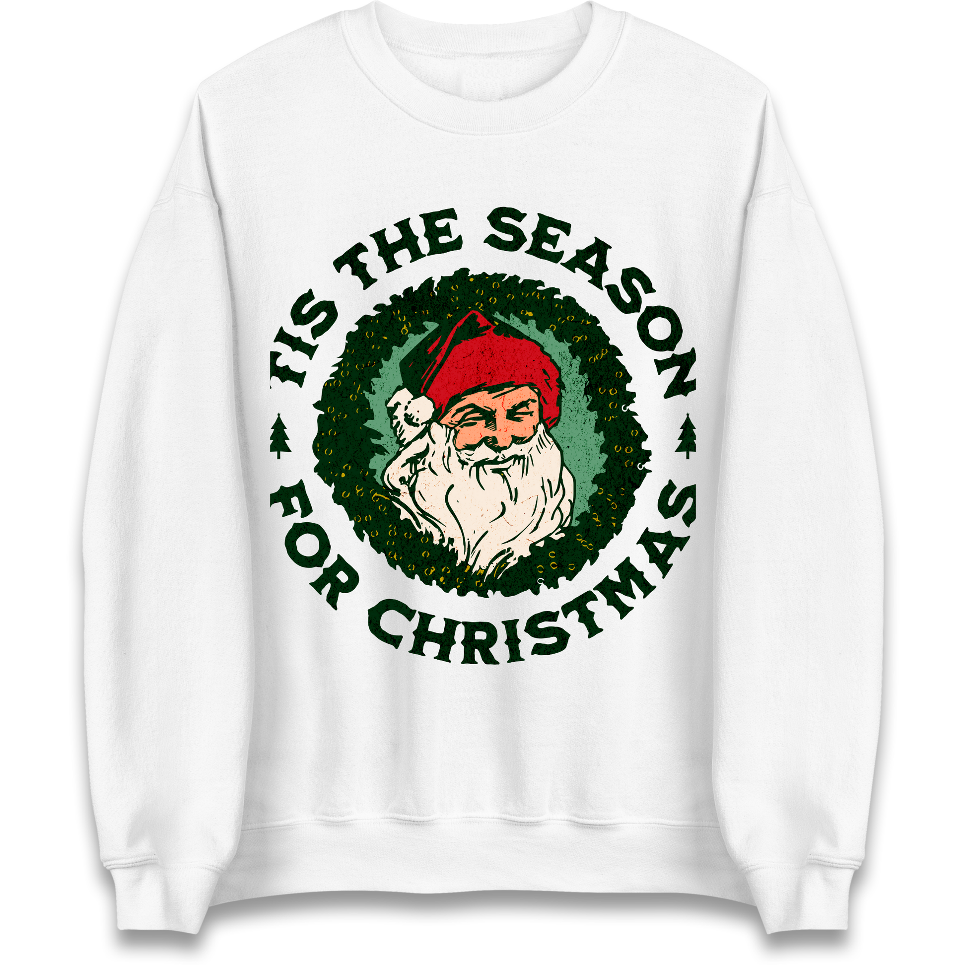 Tis The Season Santa Claus Christmas Sweatshirt
