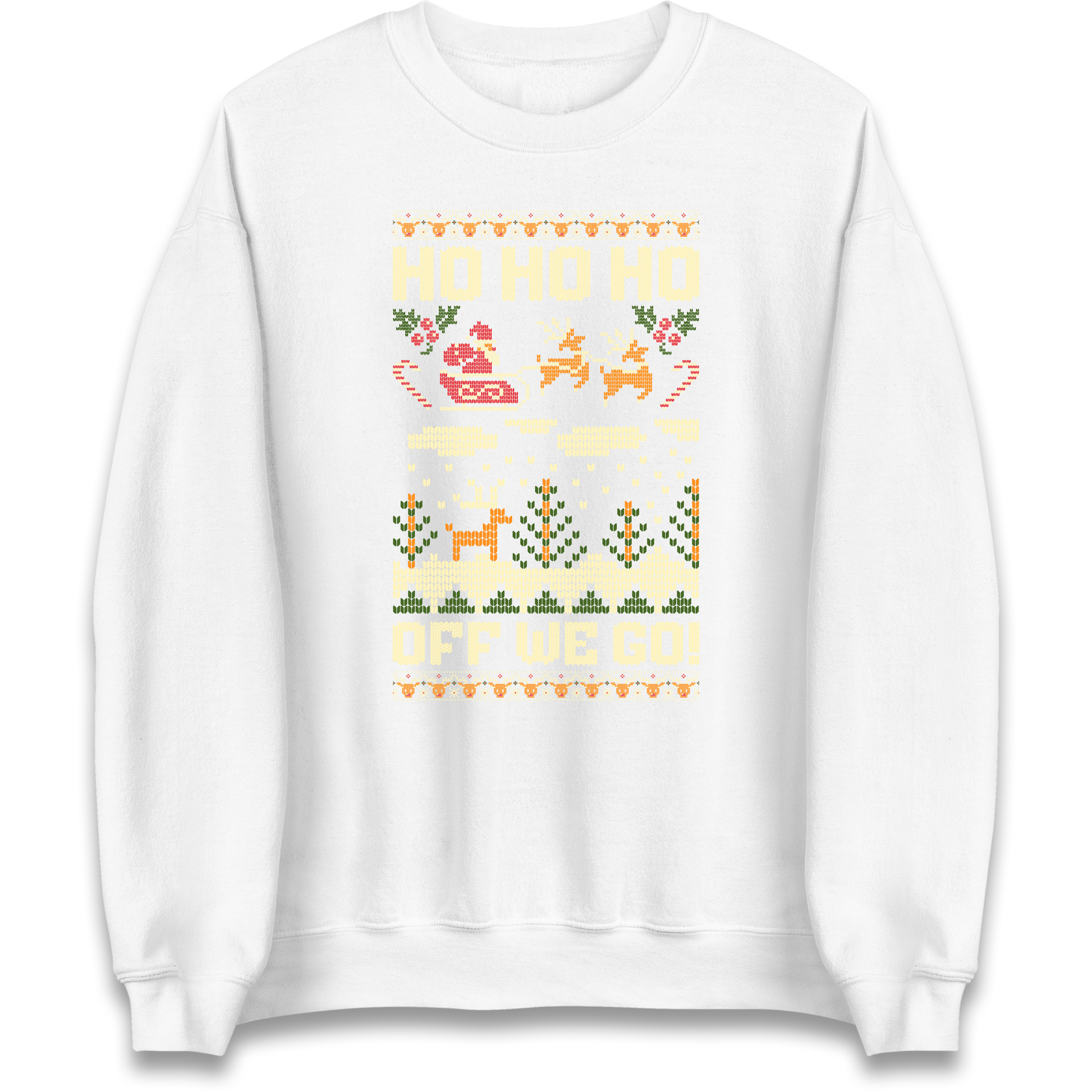 Have Yourself a HO HO HO Off we Go Christmas Sweatshirt