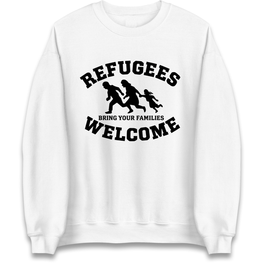 Welcome Refugees Sweatshirt