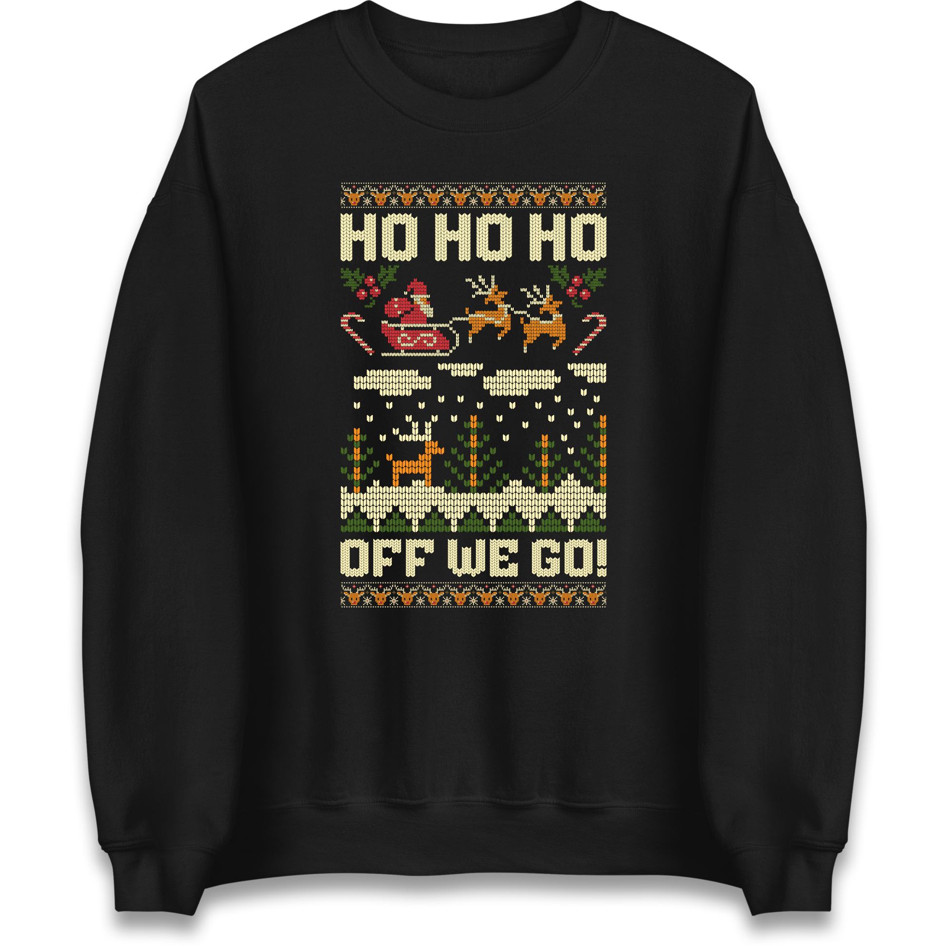 Have Yourself a HO HO HO Off we Go Christmas Sweatshirt