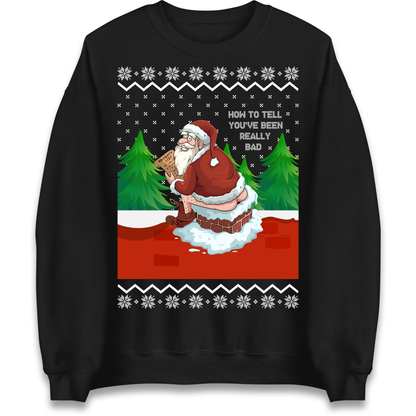 How To Tell That You've Been Really Bad Sweatshirt