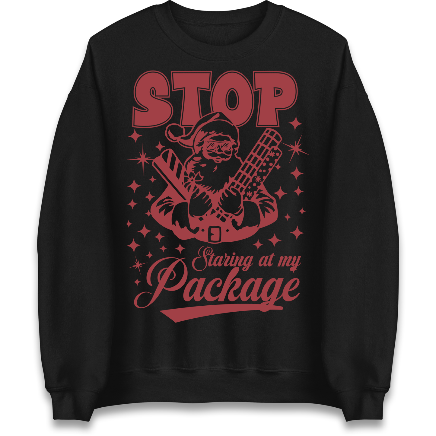Stop Staring at My Package Christmas Sweatshirt