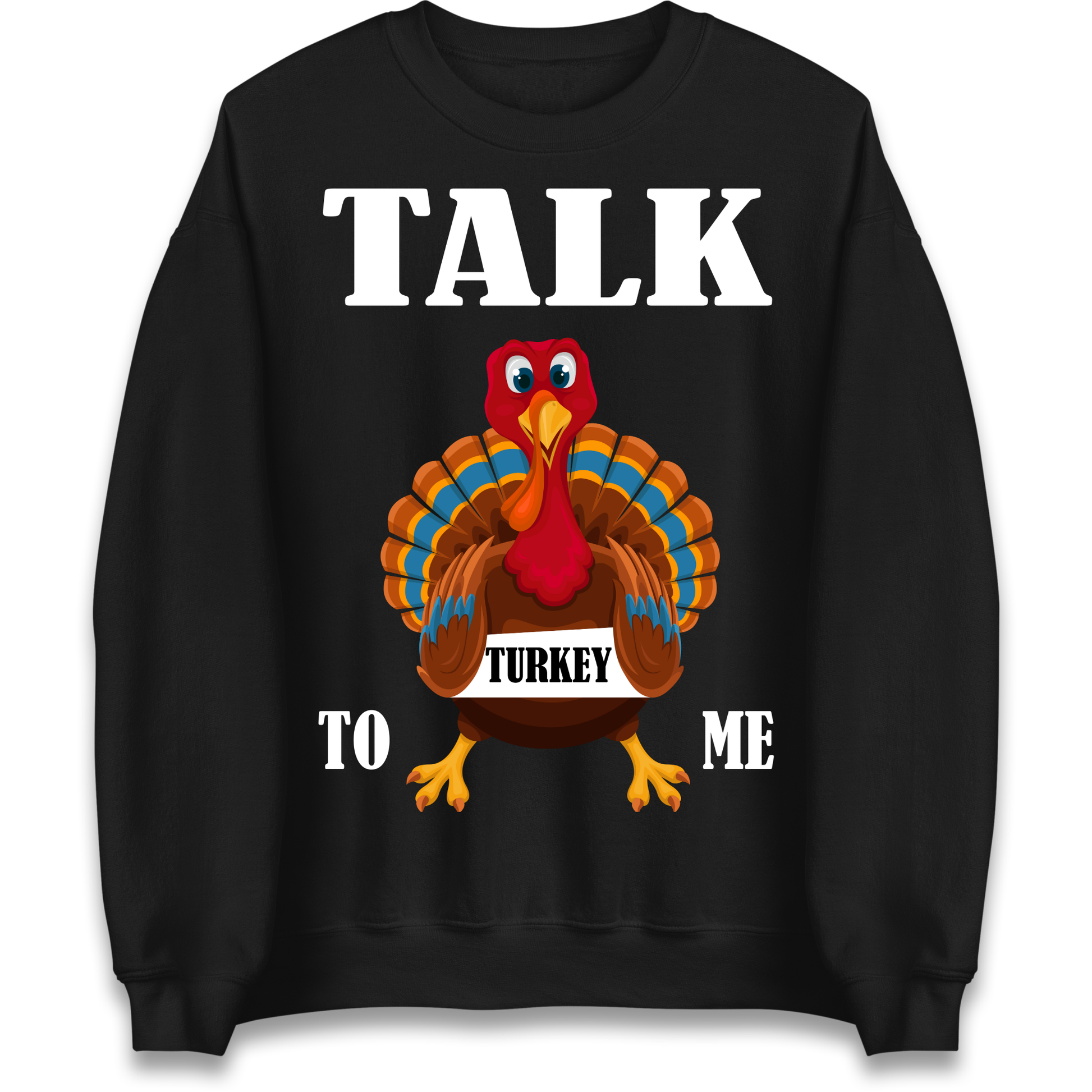 Talk Turkey To Me Christmas Sweatshirt