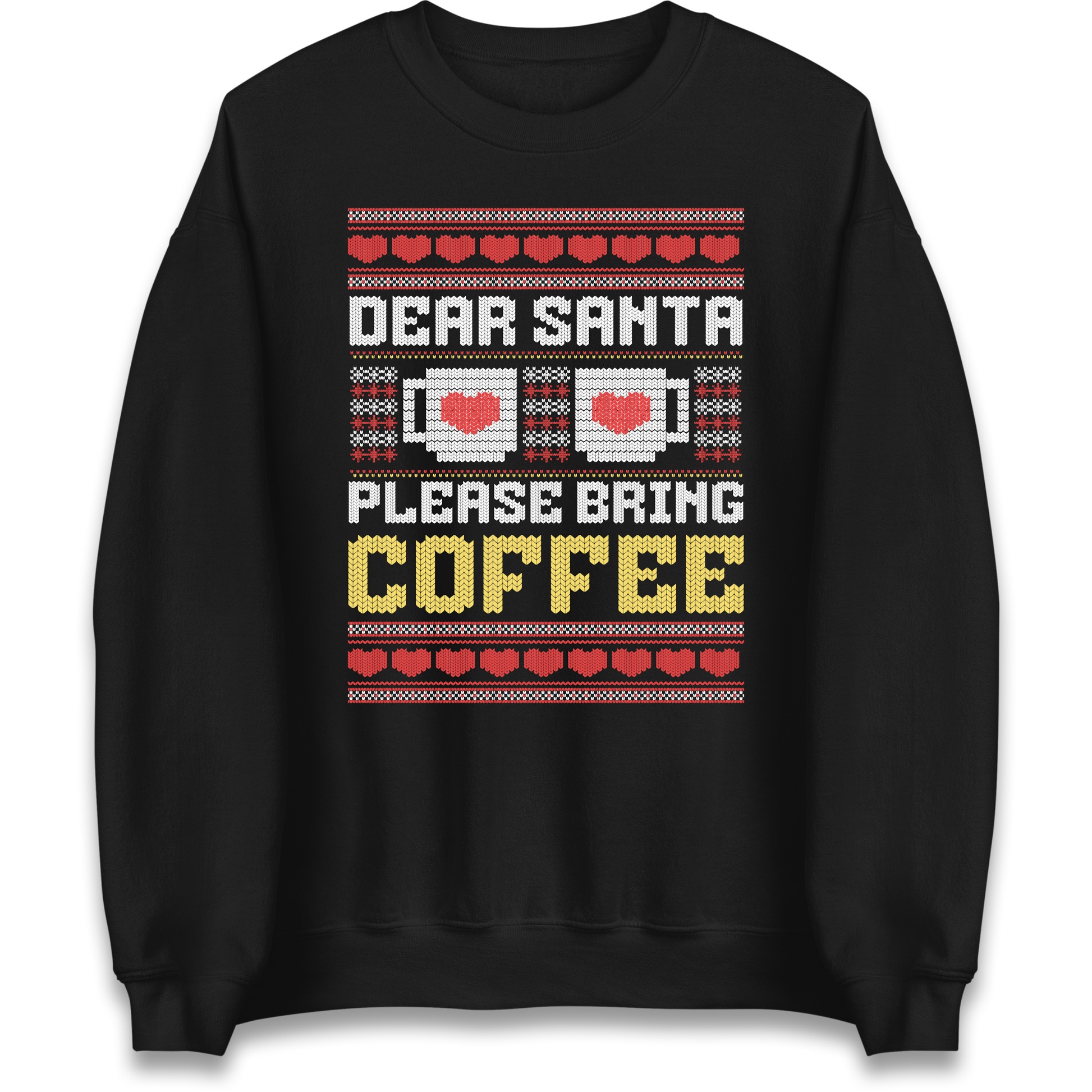 Dear Santa Please Bring Coffee Sweatshirt