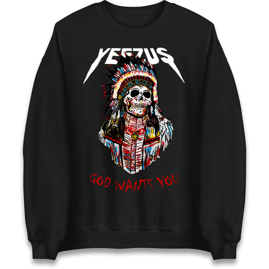 Yeezus God Wants You Sweatshirt
