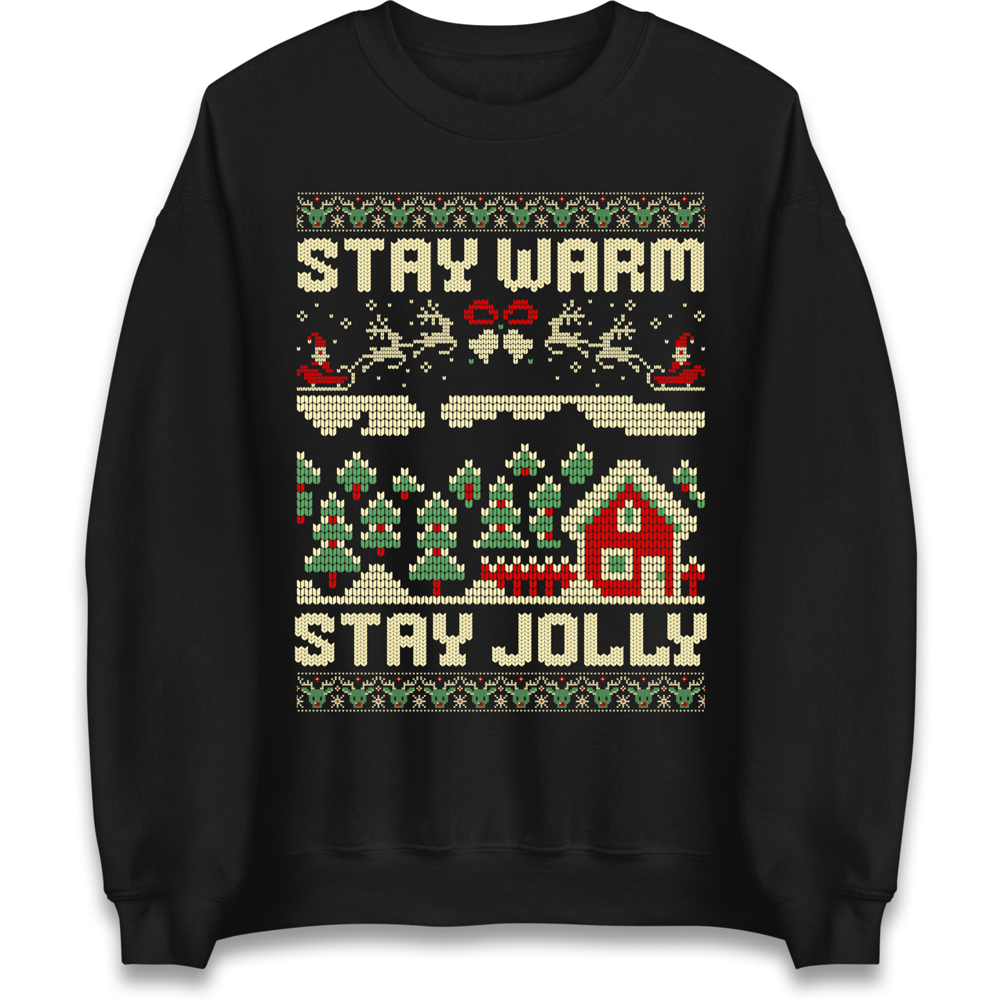 Stay Warm Stay Jolly Christmas Sweatshirt