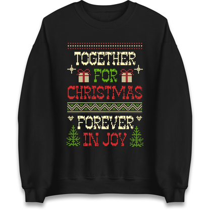 Together for Christmas Forever in Joy Christmas Sweatshirt