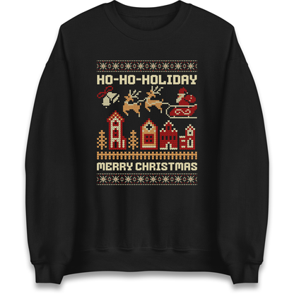 Have Yourself a HO HO HOLIDAY Christmas Sweatshirt