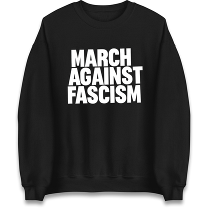 March Against Fascism Sweatshirt