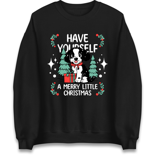 Have Yourself a Merry Little Christmas Sweatshirt