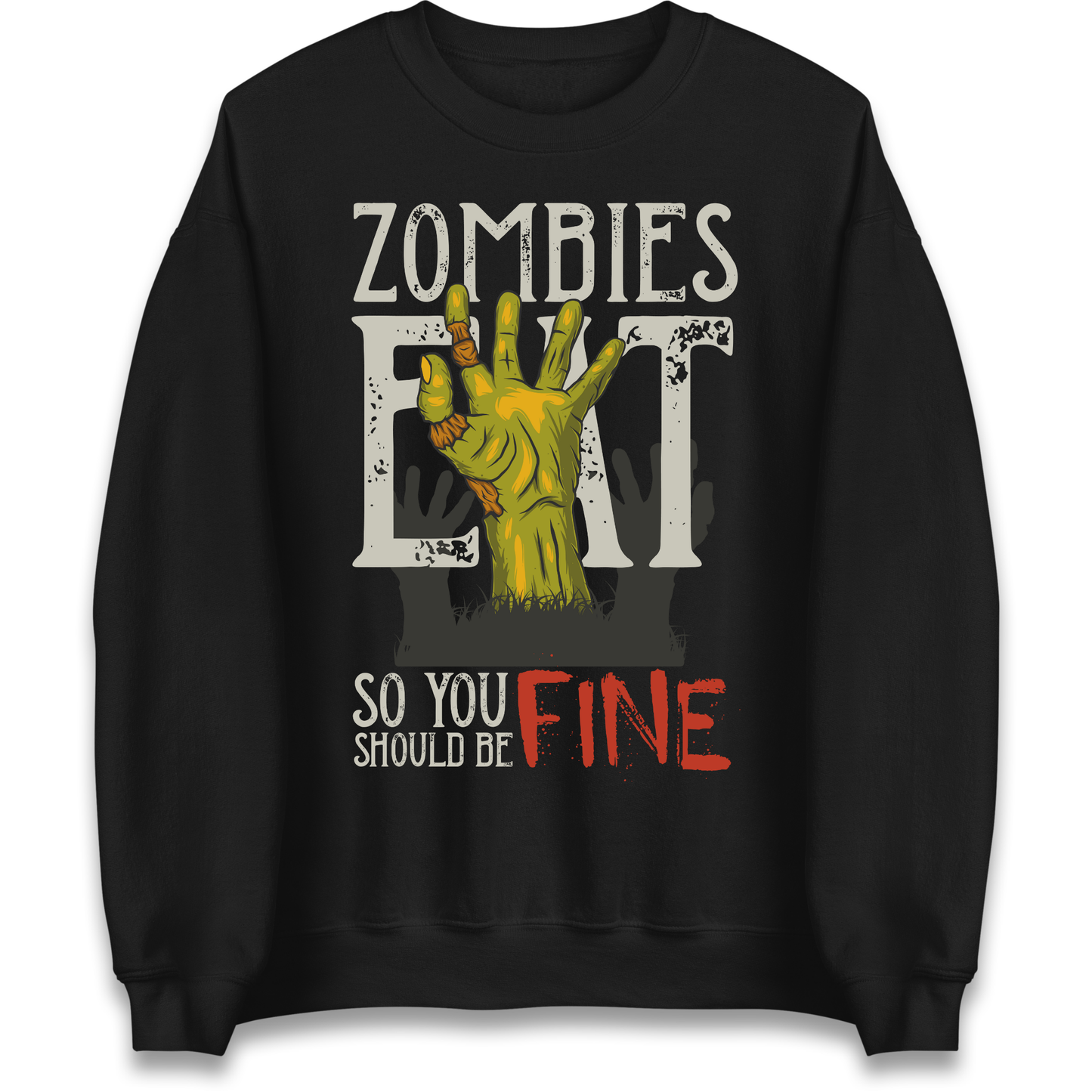 Zombies Eat Sweatshirt