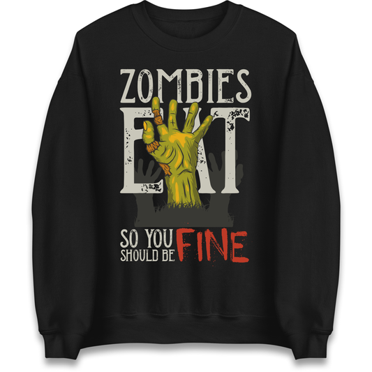 Zombies Eat Sweatshirt