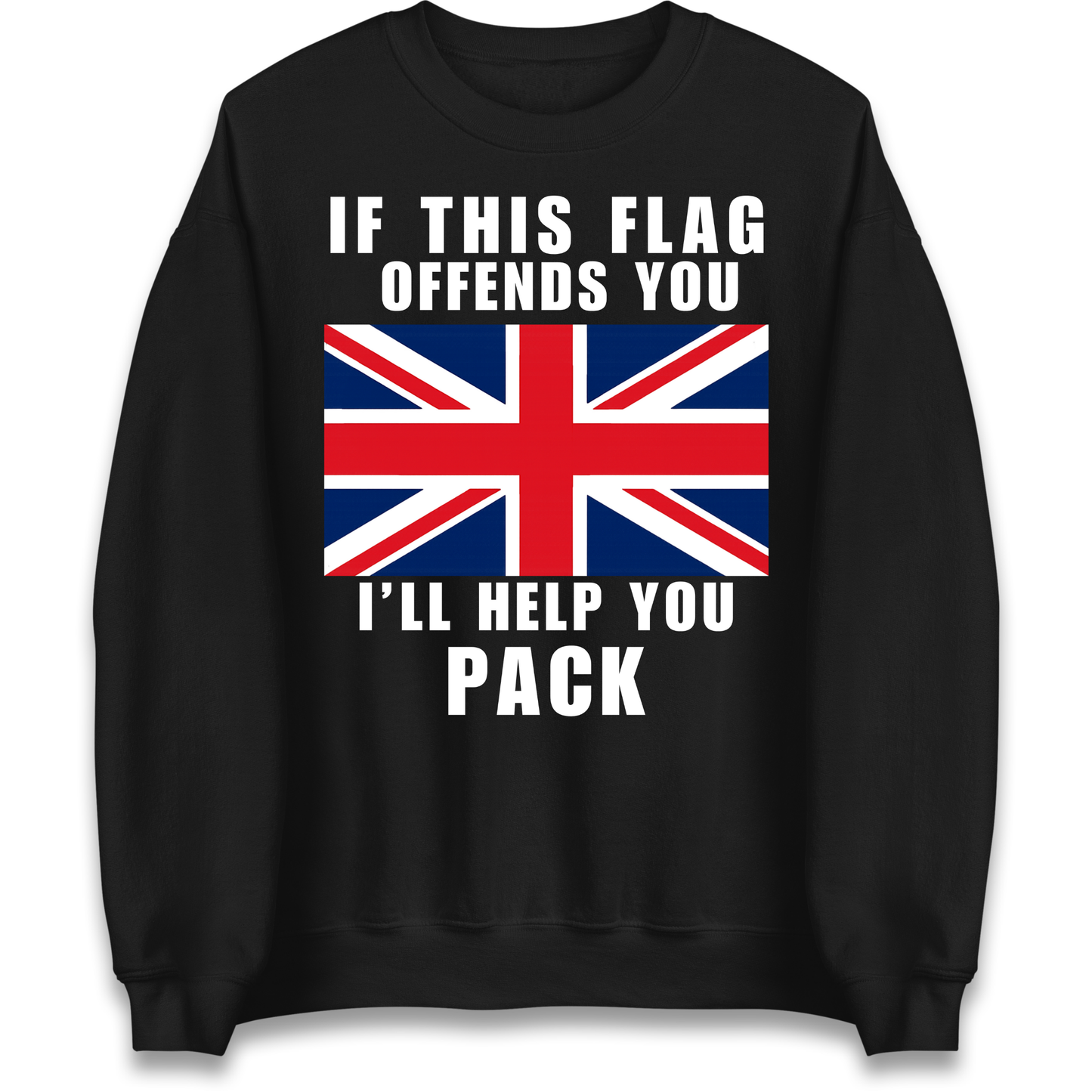 If This Flag Offends You I Will Help You Pack Sweatshirt