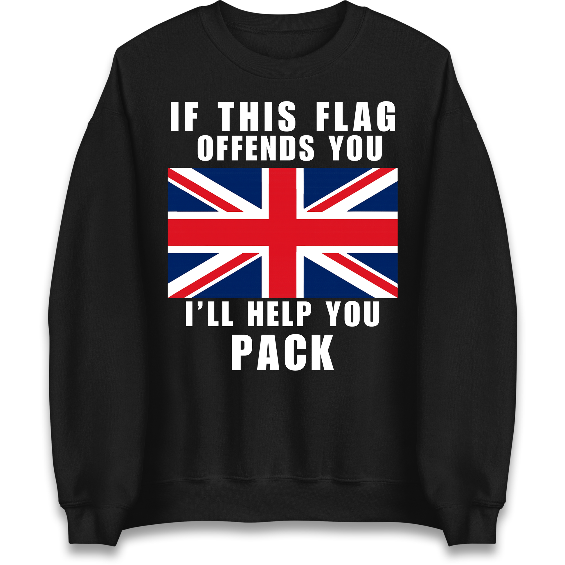 If This Flag Offends You I Will Help You Pack Sweatshirt