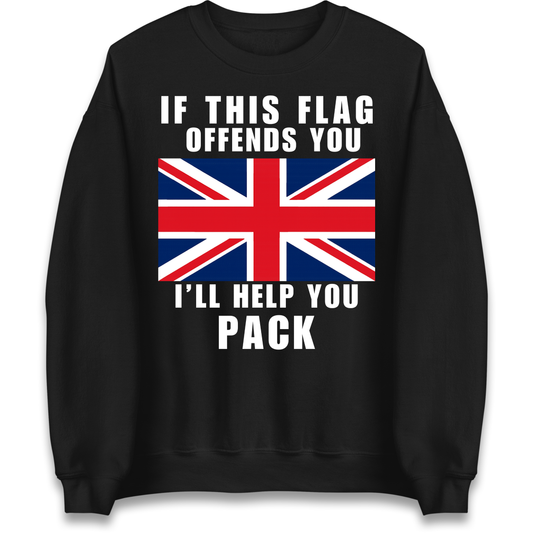 If This Flag Offends You I Will Help You Pack Sweatshirt