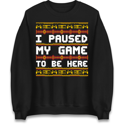 Paused My Game Sweatshirt