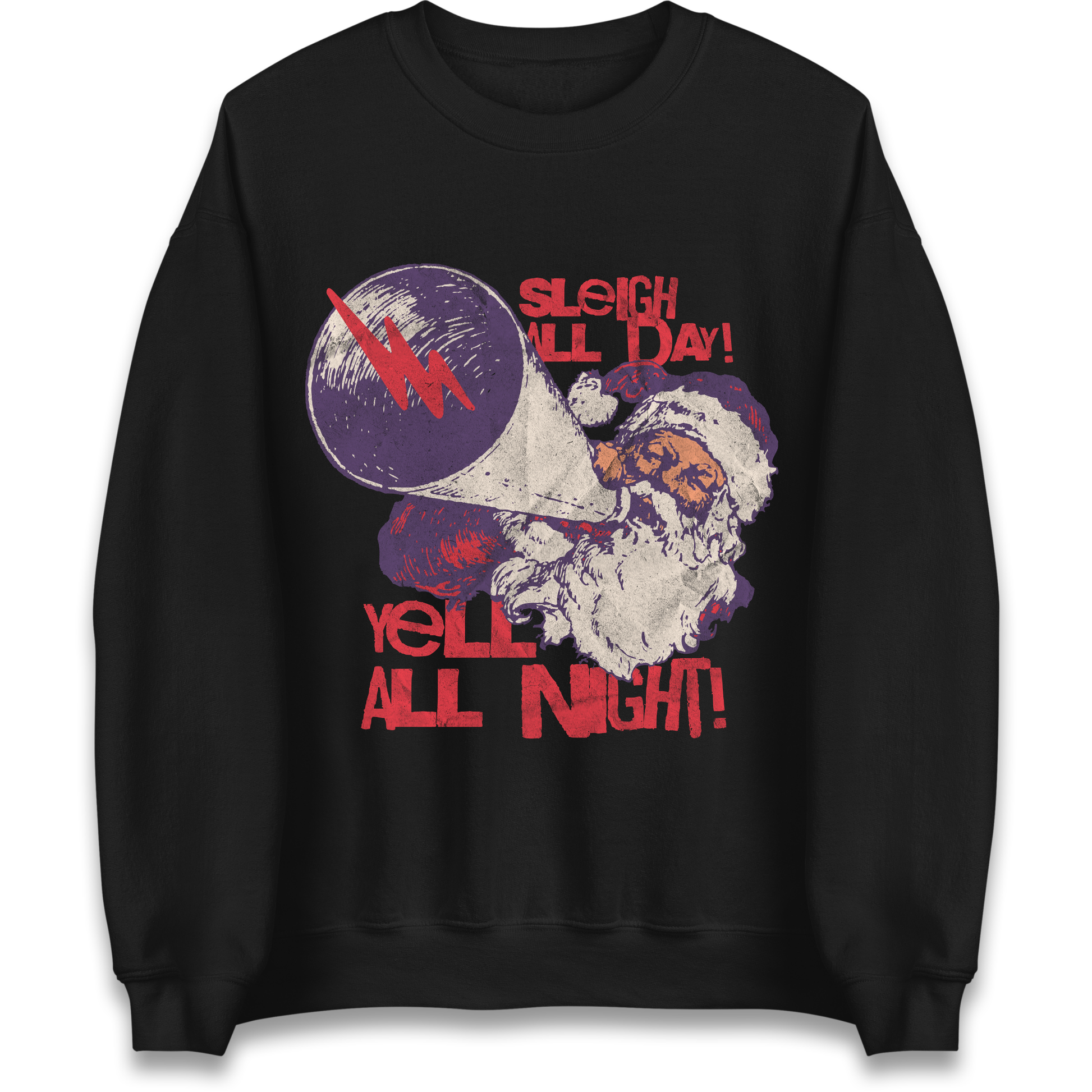 Sleigh All Day Yell All Night Santa Christmas Sweatshirt