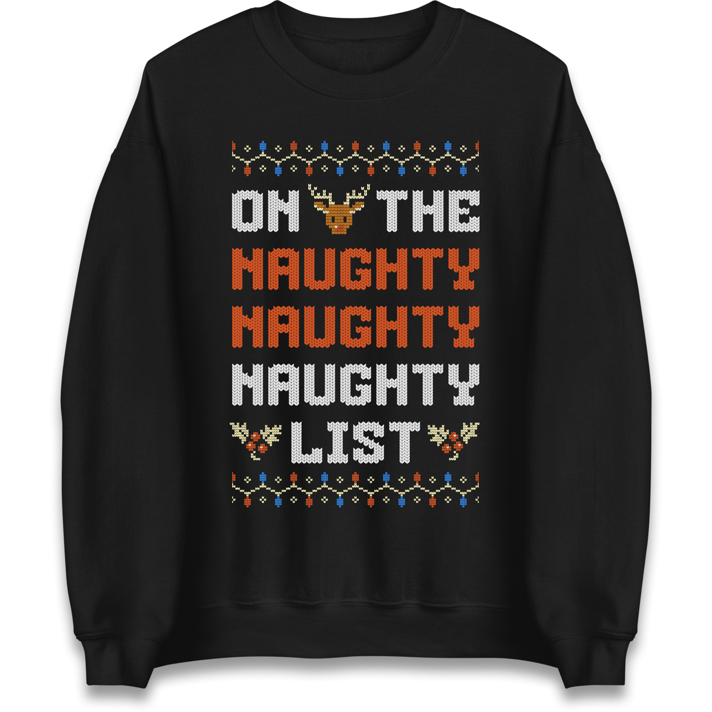 On The Naughty Naughty Naughty List Christmas Sweatshirt