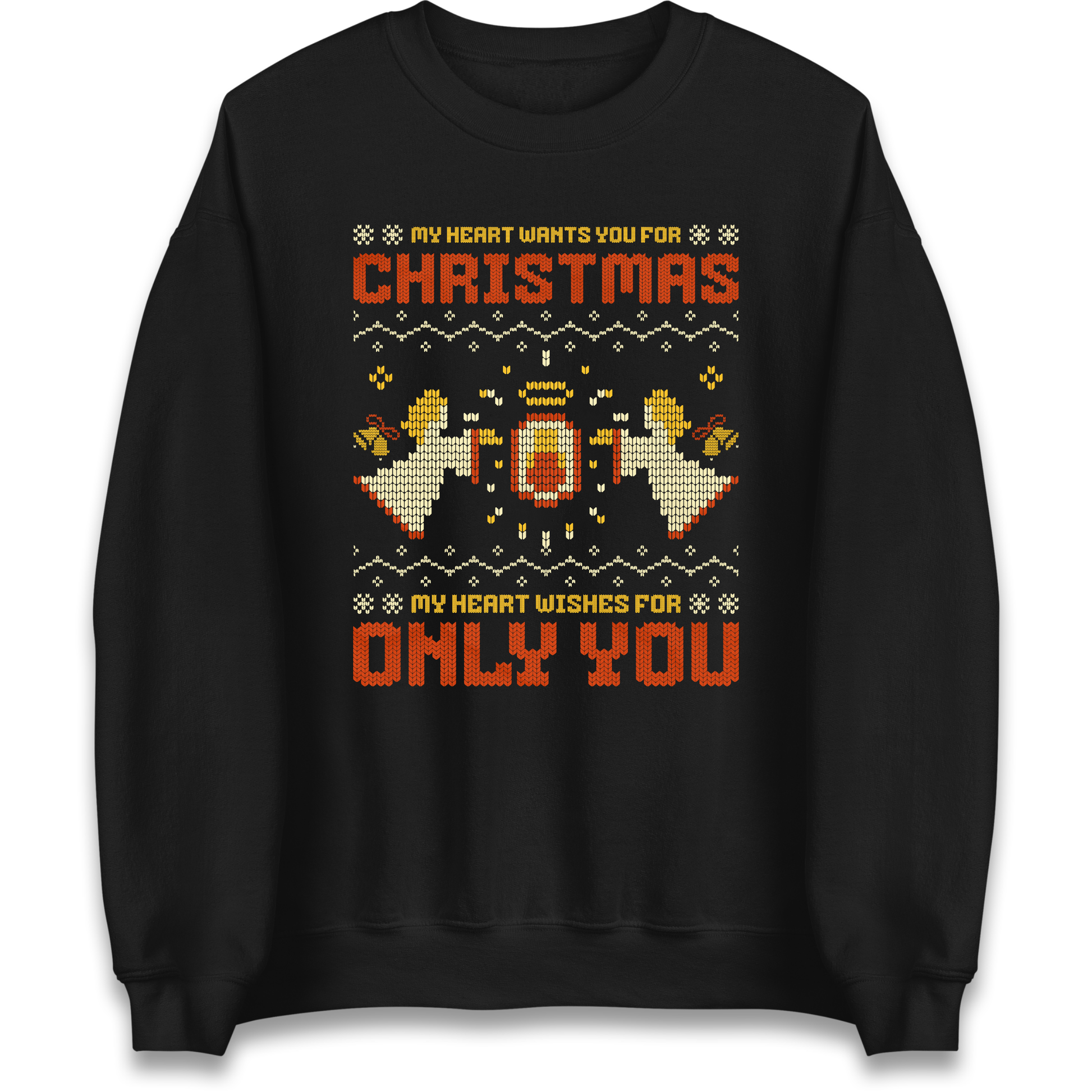 My Heart Wants You For Christmas Only You Christmas Sweatshirt