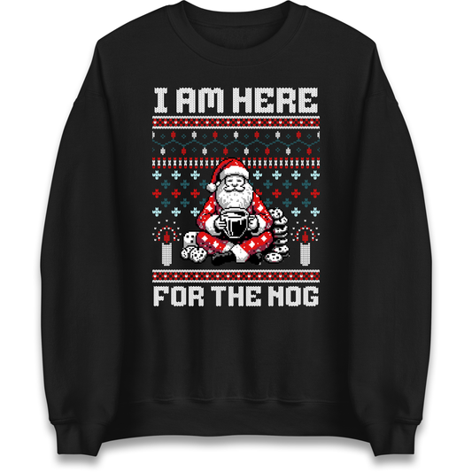 I am Here For The Nog Christmas Sweatshirt
