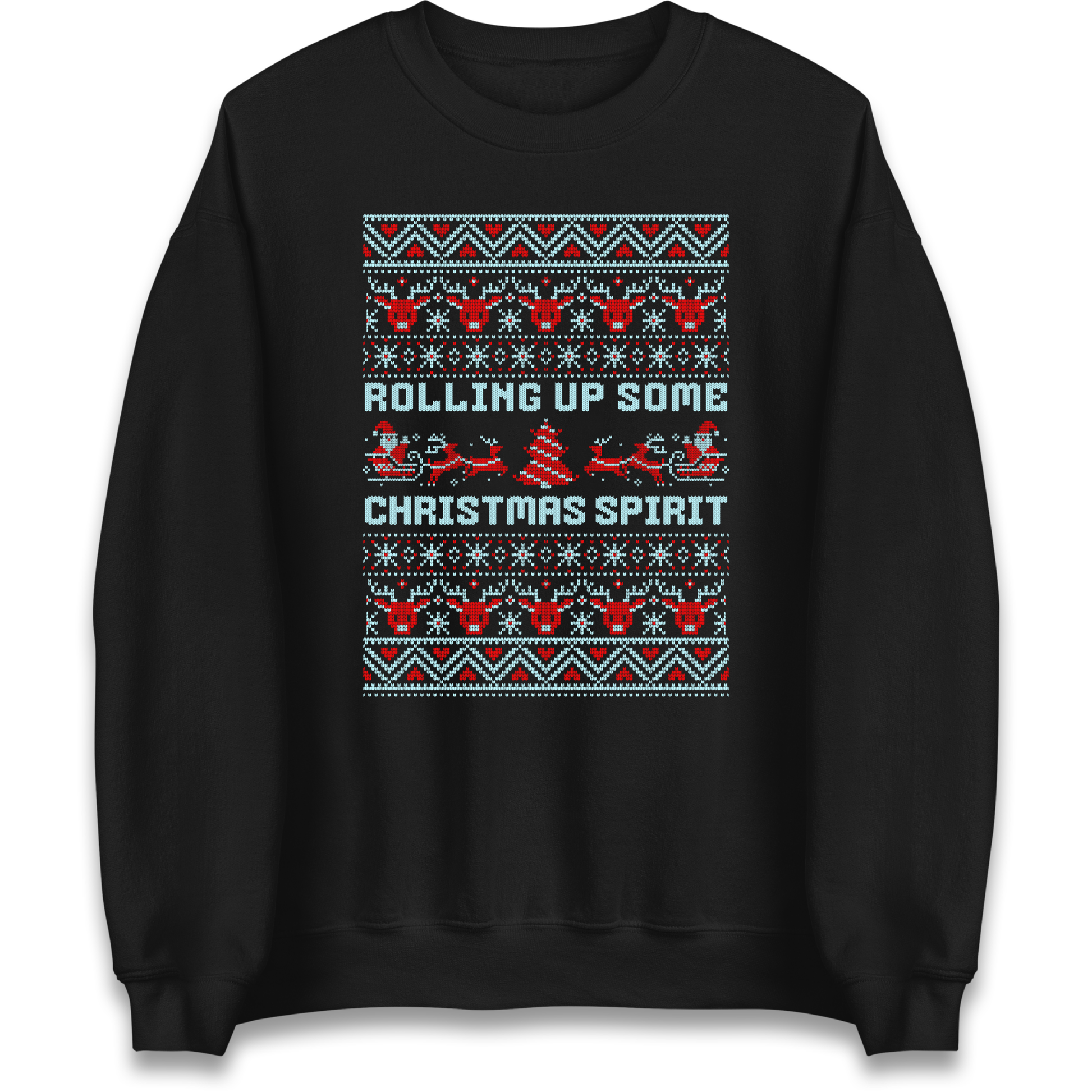 Rolling up Some Christmas Spirit Sweatshirt