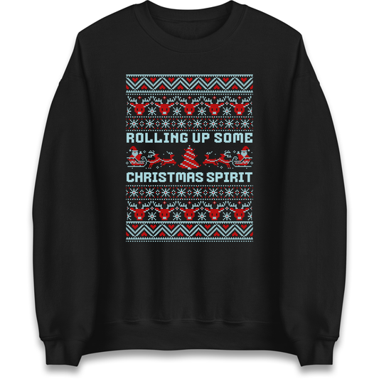Rolling up Some Christmas Spirit Sweatshirt