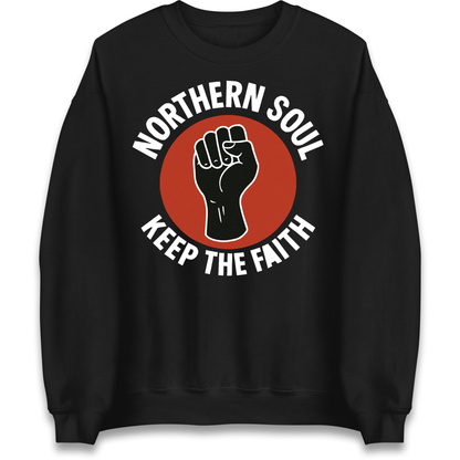 Northern Soul Keep The Faith Sweatshirt