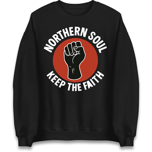 Northern Soul Keep The Faith Sweatshirt