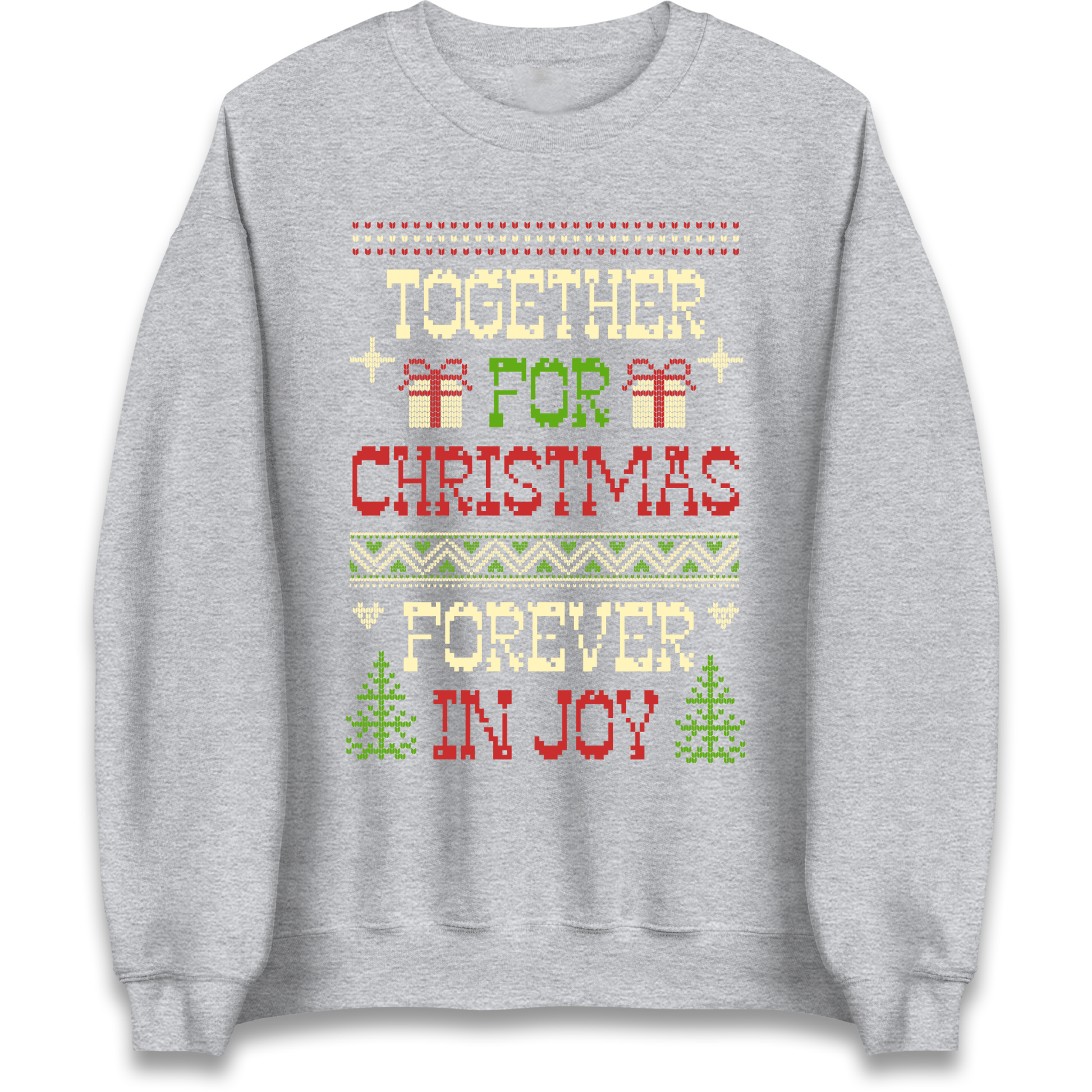 Together for Christmas Forever in Joy Christmas Sweatshirt
