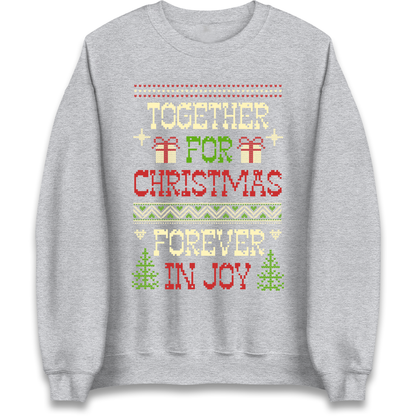 Together for Christmas Forever in Joy Christmas Sweatshirt