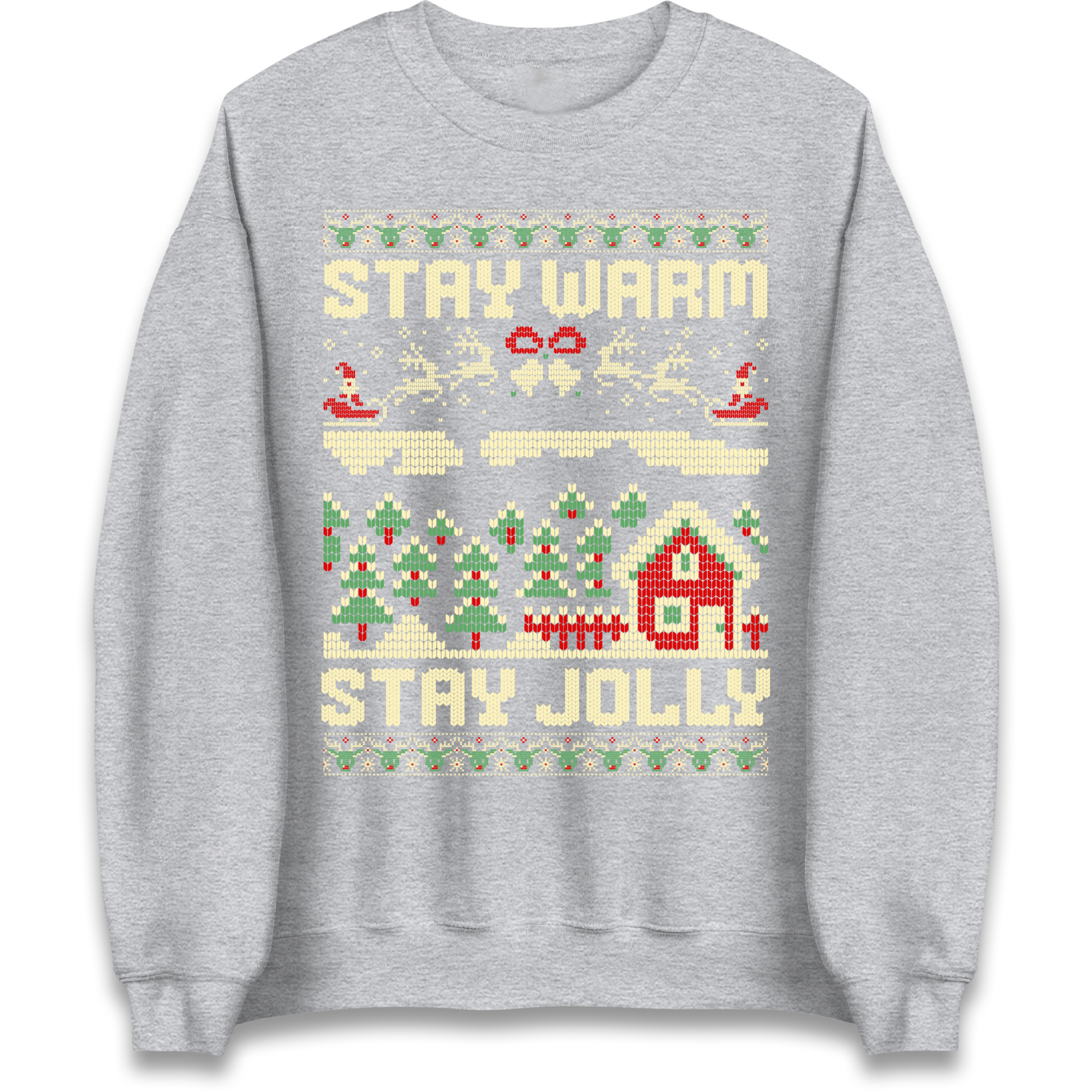 Stay Warm Stay Jolly Christmas Sweatshirt