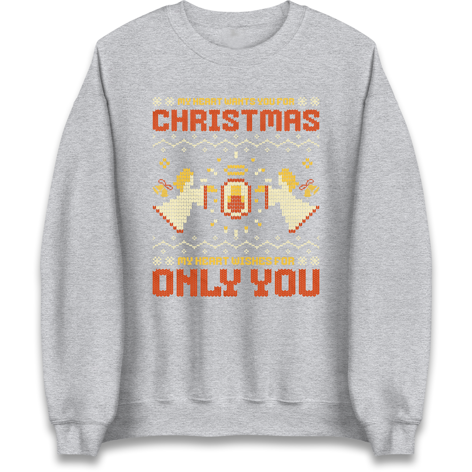 My Heart Wants You For Christmas Only You Christmas Sweatshirt