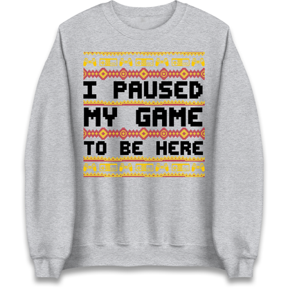 Paused My Game Sweatshirt