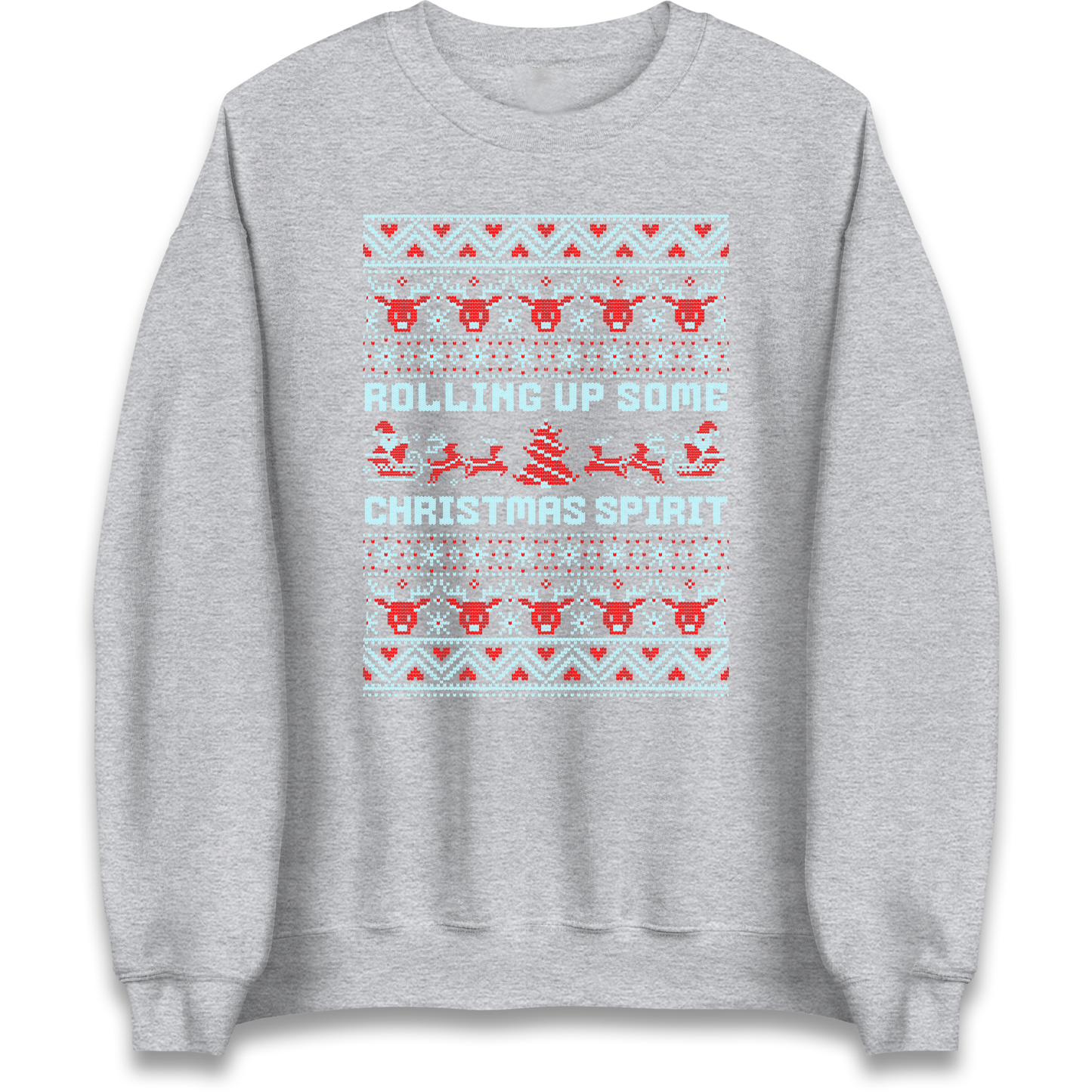 Rolling up Some Christmas Spirit Sweatshirt