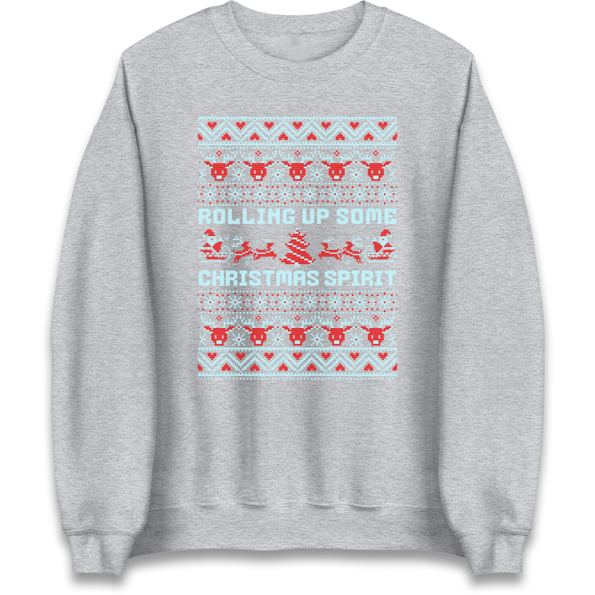 Rolling up Some Christmas Spirit Sweatshirt
