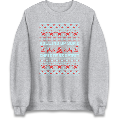 Rolling up Some Christmas Spirit Sweatshirt