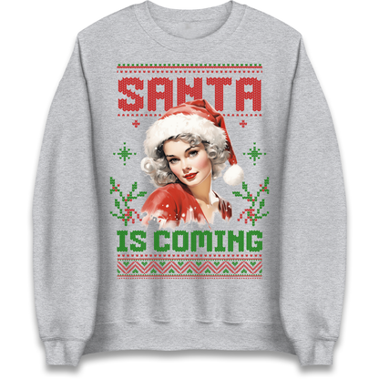 Santa is Coming Christmas Sweatshirt