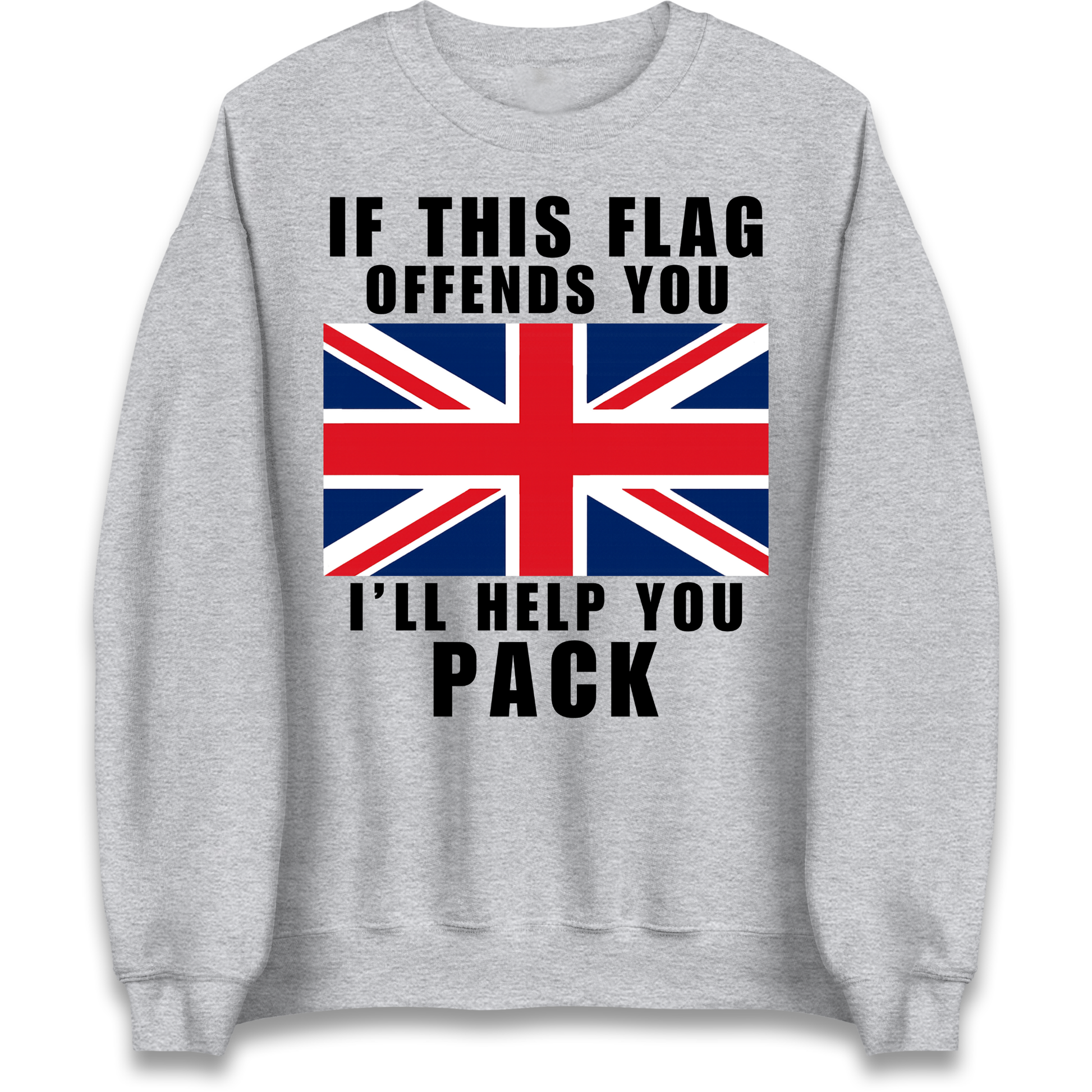 If This Flag Offends You I Will Help You Pack Sweatshirt