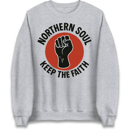 Northern Soul Keep The Faith Sweatshirt
