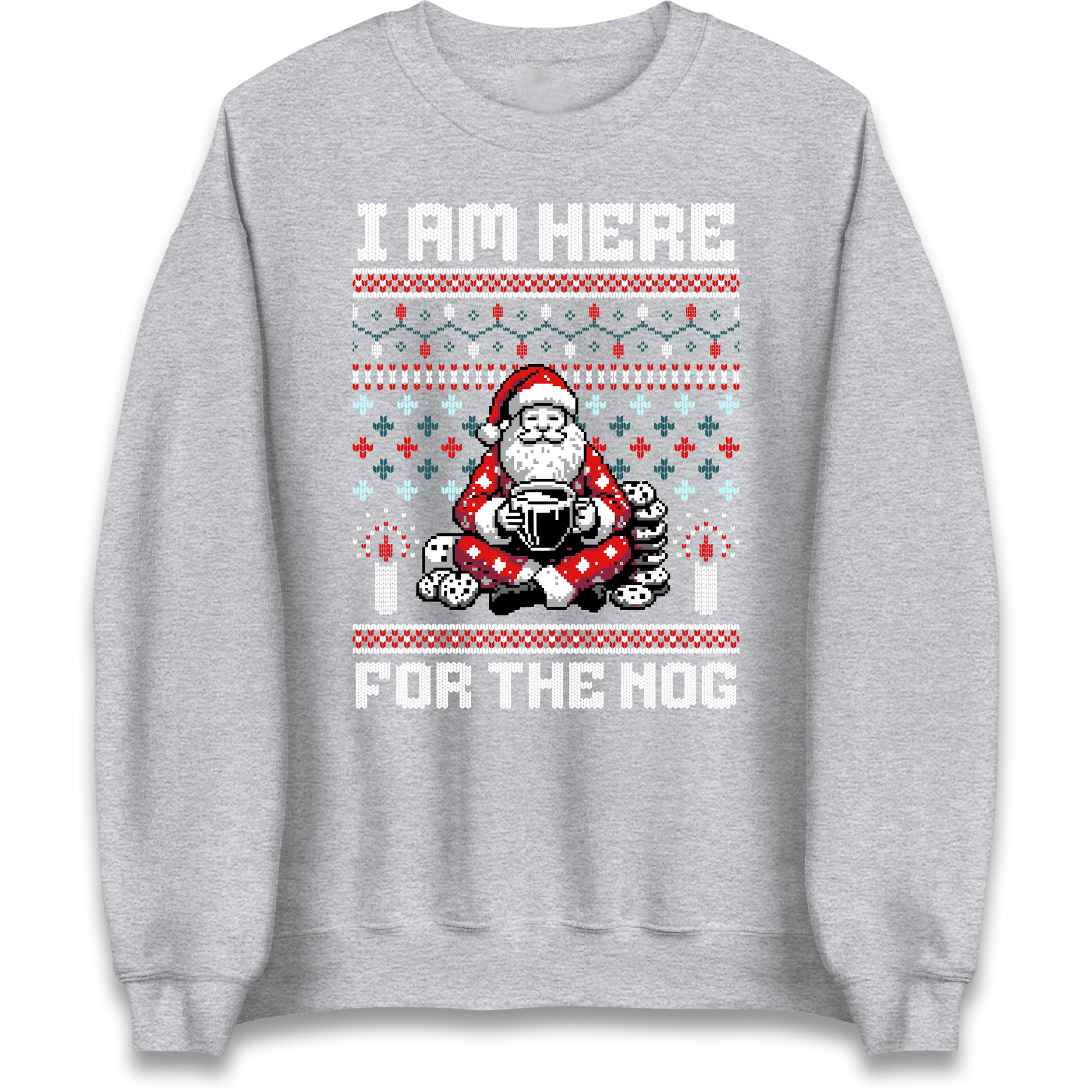 I am Here For The Nog Christmas Sweatshirt