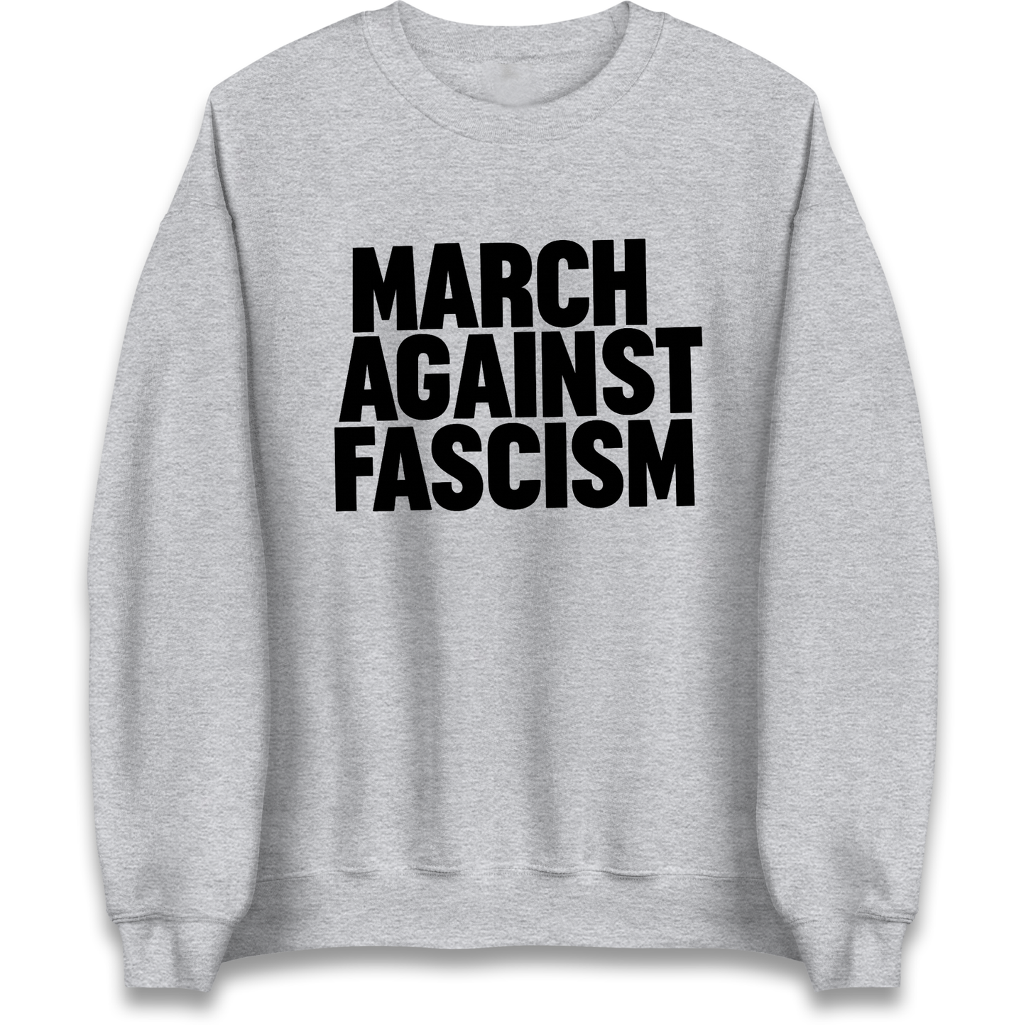 March Against Fascism Sweatshirt