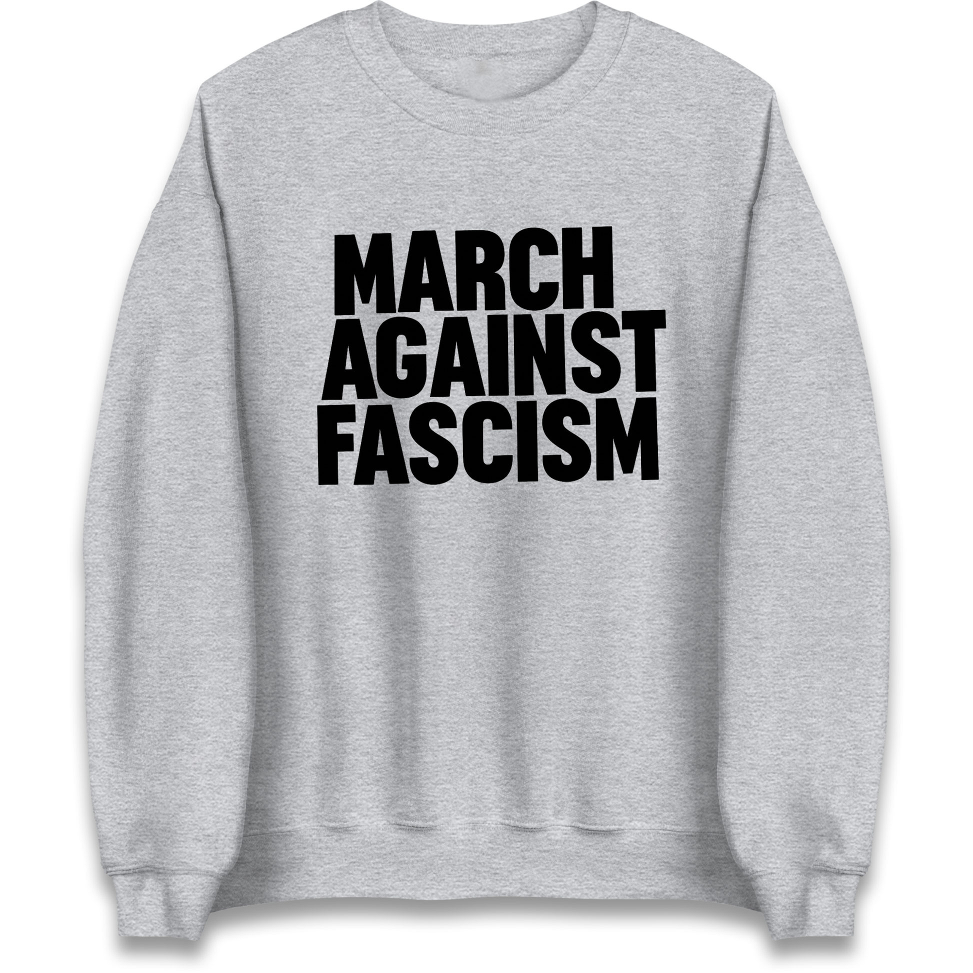March Against Fascism Sweatshirt