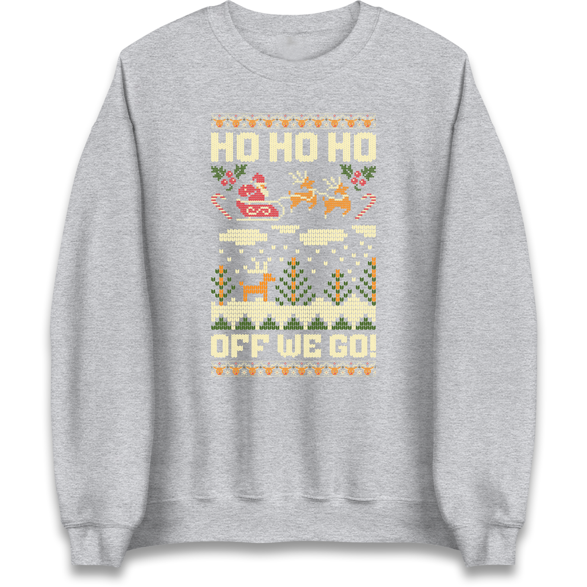 Have Yourself a HO HO HO Off we Go Christmas Sweatshirt