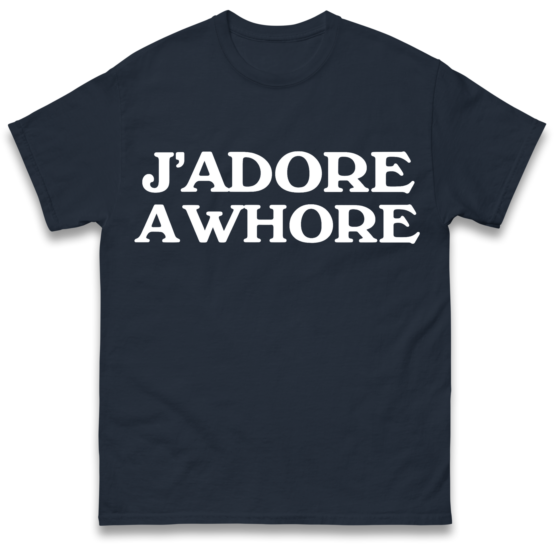 J'Adore A Whore T Shirt