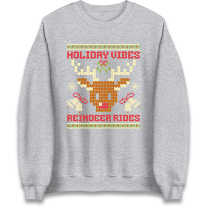 Holiday Vibes Reindeer Rides Christmas Sweatshirt