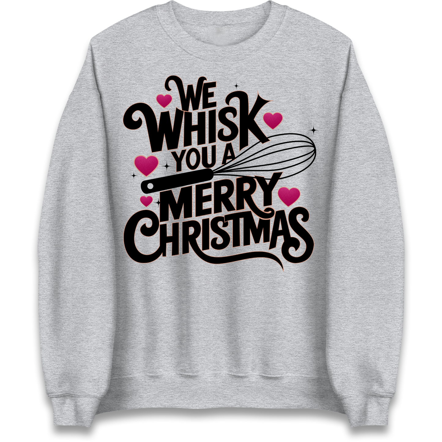We Whisk You a Merry Christmas Sweatshirt