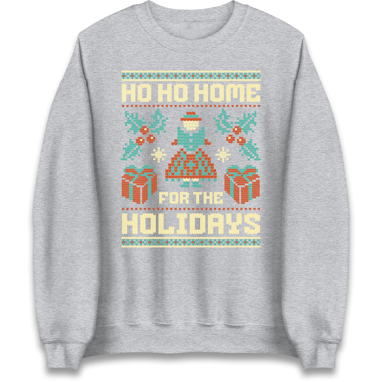 HO HO Home For the Holidays Christmas Sweatshirt