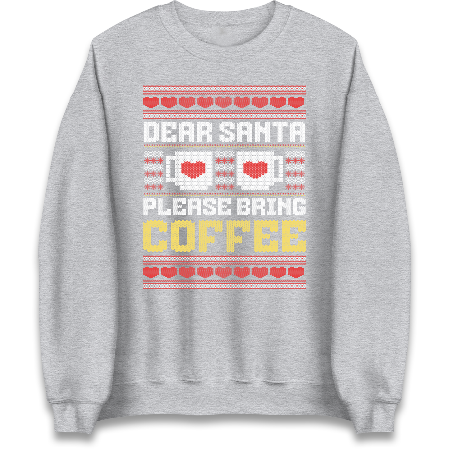 Dear Santa Please Bring Coffee Sweatshirt
