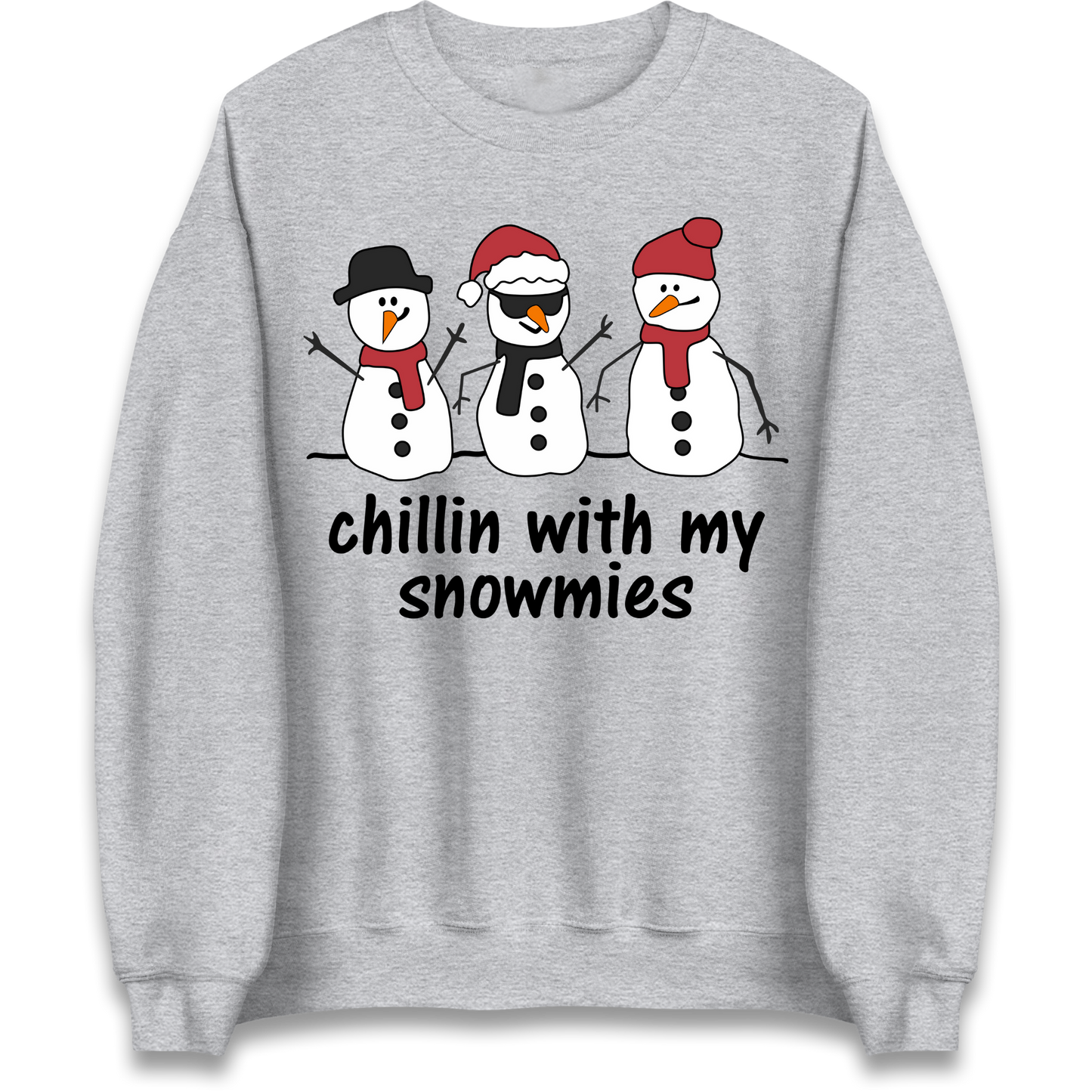 Chillin With My Snowmies Sweatshirt