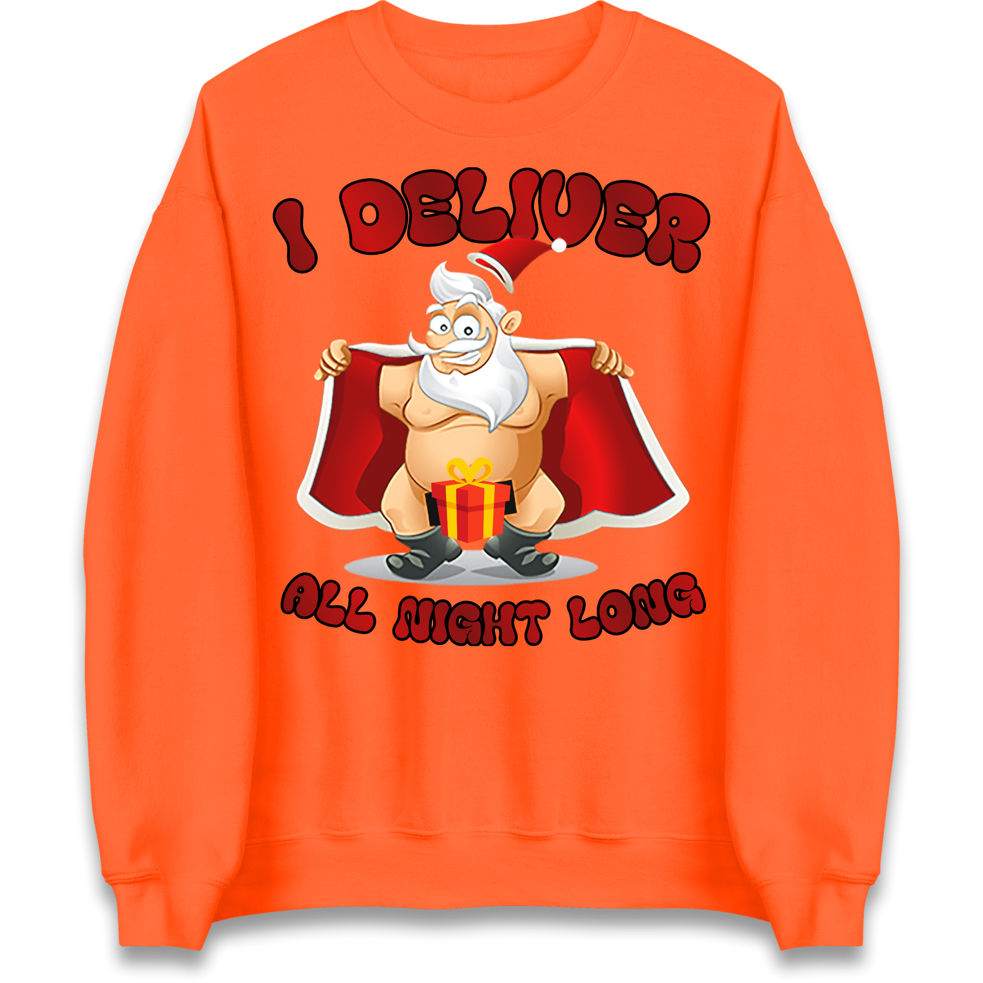 Santa Claus I Deliver All Night Long Christmas Sweatshirt